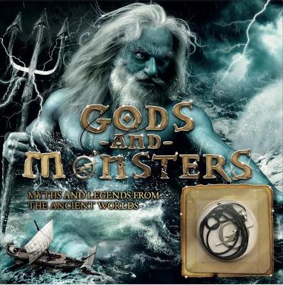 Gods and monsters : the myths and legends of ancient worlds