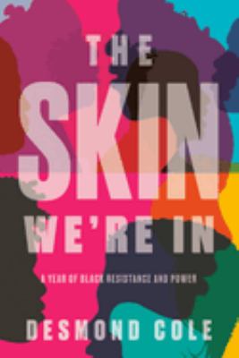 The Skin we're in : a year of Black resistance and power